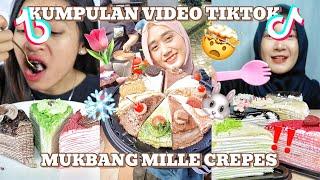 KUMPULAN VIDEO TIKTOK || MUKBANG MILLE CREPES ‼️#mukbang