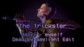 The Trickster Fancam - Dead By Daylight Edit (Bazzi - Myself) Twitter Version