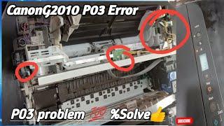 P03 Error CanonG2010 | printer Canon,G3010 G101,G2060 P03 |Canon g2010 #p03  printer|error code p03