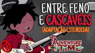 ENTRE FENO E CASCAVÉIS ‍️ - [ADAPTAÇÃO ESTENDIDA] [FIONNA AND CAKE - ADVENTURE TIME] [Bluetufie]