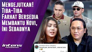 Tiba Tiba Farhat Bersedia Membantu Novi | Intens Investigasi | Eps 4730