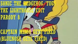 Sonic the Hedgehog/TUGS: The Lighthouse Edit Parody 8: Captain Memo Gets Fired (Bluenose Gets Fired)