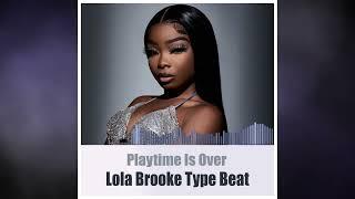 Lola Brooke Type Beat "Playtime Is Over" | Don't Play With It Inspired Instrumental