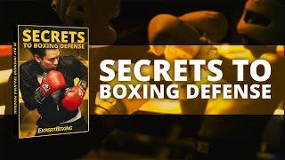 SECRETS to Boxing Defense (advanced training program)