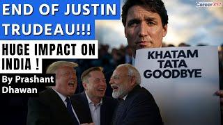 JUSTIN TRUDEAU RESIGNS | End of Justin Trudeau will have a Huge Impact on India and USA