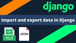 Import and export files using Django