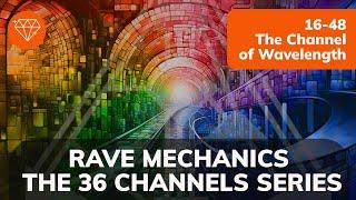 PREVIEW: Rave Mechanics: EP23 The 36 Channels series / 16-48 Channel of The Wavelength