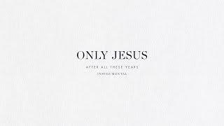 Only Jesus (Instrumental) - Brian & Jenn Johnson | After All These Years