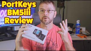 PortKeys BM5 iii Review -- Not perfect, but close