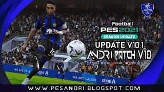 PES 2021 Andri Patch V10 Update V10.1 Season 2024