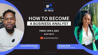 Working in Tech Ep 20 - How to Become A Business Analyst with Shadai Reid