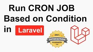 How to Run CRON JOB Based on Condition in Laravel - Laravel CRON JOB