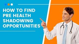 How to Find Pre Health Shadowing Opportunities - Live Show #32