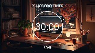 30/5 Pomodoro Timer  Lofi Hip Hop Mix | Relaxing Music ~ beats to relax / study / chill out