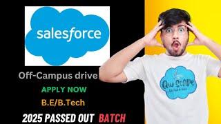 Salesforce hiring 2025 Batch | off campus drive for 2025 batch #2025passedout #offcampus#freshersjob