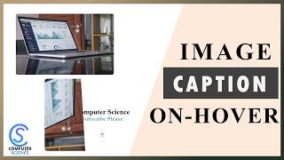 Image captions on Hover | CSS Image Hover Effects | HTML & CSS | Computer Science