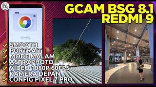 GCAM REDMI 9 | Google Camera GCam BSG 8.1 Redmi 9 Config Pixel 7 Pro - HASILNYA DETAIL & NATURAL!