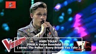  ANDI ŢOLEA  The Police - Every Breath You Take | FINALA | Vocea României 2019 | Echipa Smiley