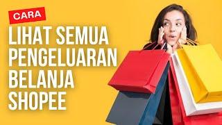 CARA MELIHAT RIWAYAT PEMBELIAN DI SHOPEE