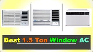 Best 1.5 Ton Window AC in India with Price 2024  सबसे अच्छा 1.5 विंडो एसी / एयर कंडीशनर