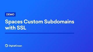 Getting Started with Custom Subdomains for Spaces CDN