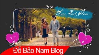 Share style Proshow Producer Valentine - Style cực đẹp về tình yêu