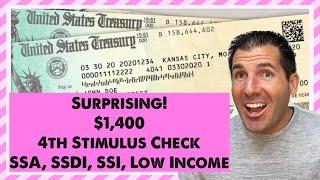 Surprising! $1,400 4th Stimulus Check - Social Security, SSDI, SSI, Low Income & How Much