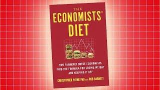 The Economists' Diet - Christopher Payne, PhD & Rob Barnett