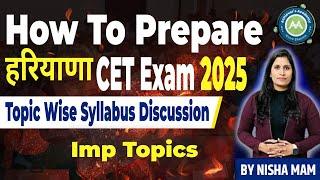 CET Exam Topic Wise Syllabus Discussion || How to Crack CET 2025 Exam By Nisha Sharma ||