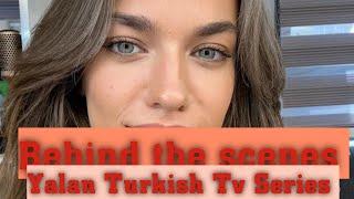 Eylül Tumbar Turkish Tv Series Yalan Bts | Behind the scenes Yalan