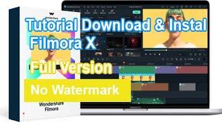 Tutorial Download dan Instal Filmora X Full Version