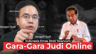 INDONESIA EMAS 2045 TERANCAM GARA-GARA JUDI ONLINE!!