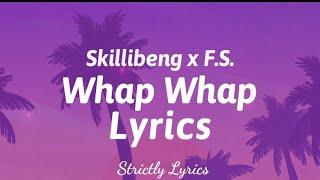 Skillibeng x F.S. - Whap Whap Lyrics | Strictly Lyrics
