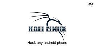 Kali Linux 2.0 | #5 | Hack Any Android Phone