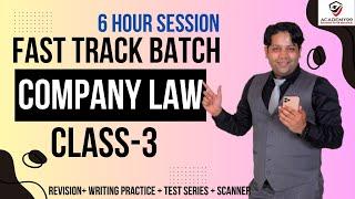 COMPANY LAW | FAST TRACK BATCH | CLASS-3 | COMPANY LAW MARATHON CS EXECUTIVE | COMPANY LAW MARATHON