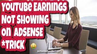 YouTube Estimated Earning Not Showing In AdSense TRICK 2020