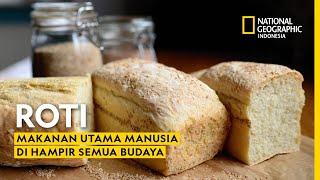 Asal-usul Roti dalam Sejarah Manusia, dari Babilonia hingga Era Modern - Natgeo Indonesia