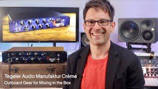 Tegeler Audio Crème - Outboard Gear for Mixing in the Box