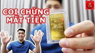 Kinh Nghiệm mua Vàng Miếng SJC của Ông Chủ Tiệm Vàng TJD - Sự Thật Ít Ai Biết