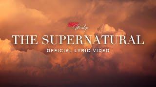 JCSGO Worship - The Supernatural (Official Lyric Video)