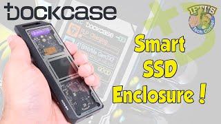 Dockcase ChiZha - The Smart SSD Enclosure with Power Loss Protection! : REVIEW