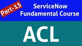 ACL-1 acl in servicenow | servicenow acl | servicenow acl script | access control list in servicenow