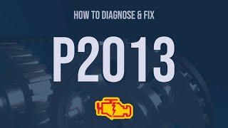 How to Diagnose and Fix P2013 Engine Code - OBD II Trouble Code Explain