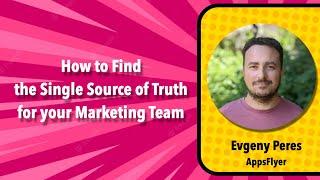 How to Find a Unified, Single Source of Truth for your Marketing Team