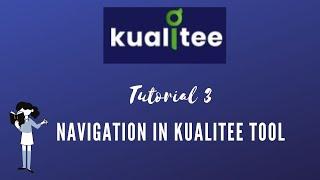 TUTORIAL #3|KUALITEE TEST MANAGEMENT | NAVIGATION IN KUALITEE | RAHUL QA LABS 2021