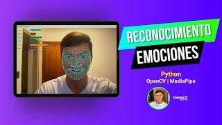 SISTEMA DE RECONOCIMIENTO DE EMOCIONES CON MALLA FACIAL | Python MediaPipe OpenCV