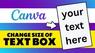 How to Change Size of Text Box in Canva