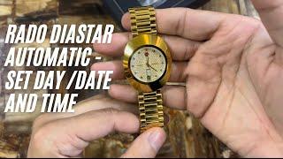 RADO DIASTAR ORIGINAL AUTOMATIC WATCH - HOW TO SET DAY/DATE AND TIME