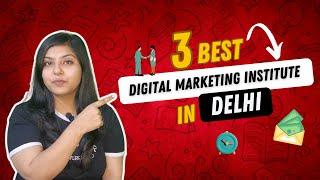 Top 3 Best Digital Marketing Training Institutes in Delhi | Digital Marketing Guide #youtube