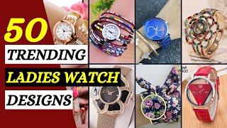 Latest Ladies Watch Design 2021 | Trending Wrist Watch For Girls| Blossom Trends